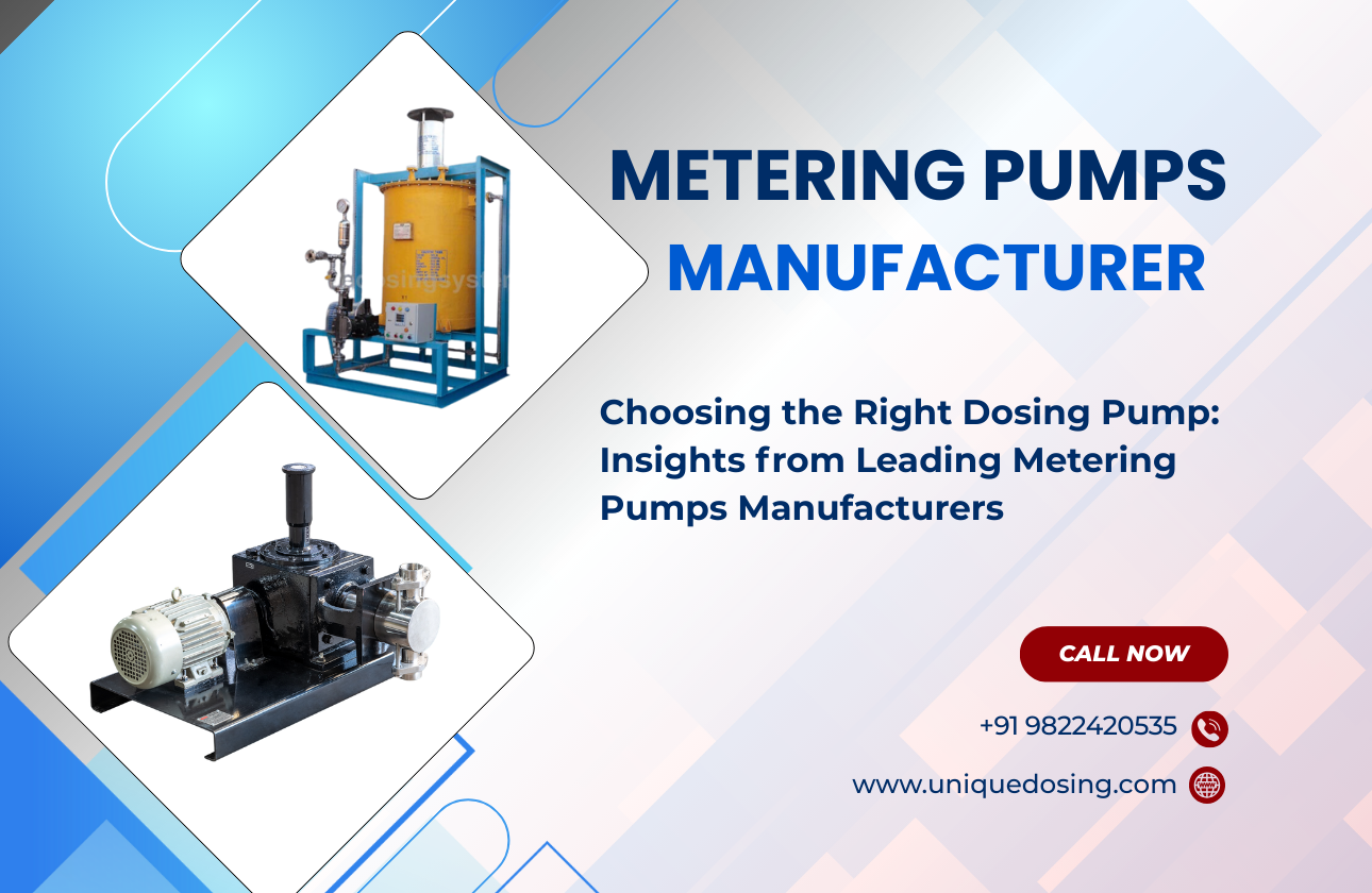 Choosing the Right Dosing Pump: Insights from Leading Metering Pumps Manufacturers